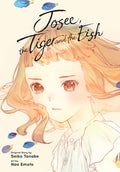 Cover Image for Josee, the Tiger and the Fish (Manga) -- Seiko Tanabe, Paperback