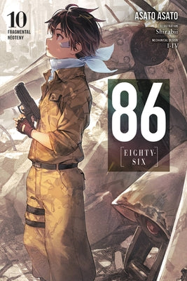 Cover Image for 86--Eighty-Six, Vol. 10 (Light Novel): Fragmental Neoteny -- Asato Asato, Paperback
