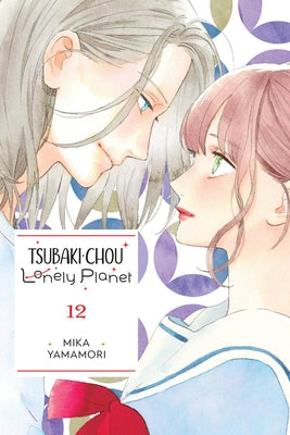 Cover Image for Tsubaki-Chou Lonely Planet, Vol. 12 -- Mika Yamamori, Paperback