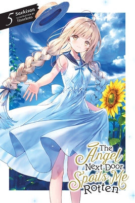 Cover Image for The Angel Next Door Spoils Me Rotten, Vol. 5 (Light Novel) -- Saekisan, Paperback