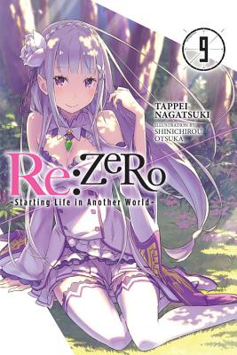 Cover Image for RE: Zero -Starting Life in Another World-, Vol. 9 (Light Novel) -- Tappei Nagatsuki, Paperback