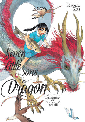 Cover Image for Seven Little Sons of the Dragon: A Collection of Seven Stories -- Ryoko Kui, Paperback