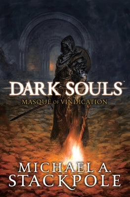 Cover Image for Dark Souls: Masque of Vindication -- Michael Stackpole, Hardcover