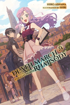 Cover Image for Death March to the Parallel World Rhapsody, Vol. 24 (Light Novel) -- Hiro Ainana, Paperback