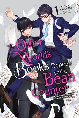 Cover Image for The Other World's Books Depend on the Bean Counter, Vol. 1 (Light Novel): Holy Maiden Summoning Improvement Plan -- Yatsuki Wakatsu, Paperback