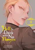 Cover Image for Hell Is Dark with No Flowers, Vol. 3 (Manga) -- Yoru Michio, Paperback
