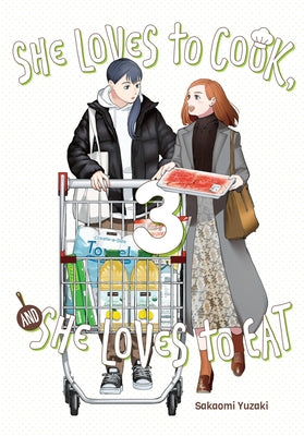 Cover Image for She Loves to Cook, and She Loves to Eat, Vol. 3: Volume 3 -- Sakaomi Yuzaki, Paperback