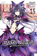 Cover Image for Date a Live, Vol. 15 (Light Novel): Family Mukuro -- Koushi Tachibana, Paperback