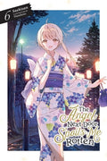 Cover Image for The Angel Next Door Spoils Me Rotten, Vol. 6 (Light Novel): Volume 6 -- Saekisan, Paperback