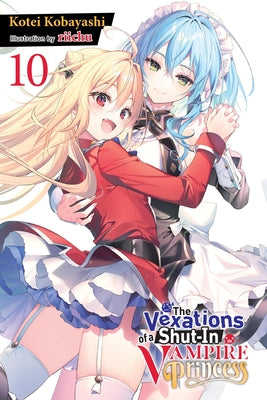 Cover Image for The Vexations of a Shut-In Vampire Princess, Vol. 10 (Light Novel) -- Kotei Kobayashi, Paperback