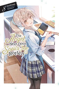 Cover Image for The Angel Next Door Spoils Me Rotten, Vol. 8 (Light Novel): Volume 8 -- Saekisan, Paperback