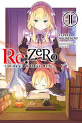 Cover Image for RE: Zero -Starting Life in Another World-, Vol. 11 (Light Novel) -- Tappei Nagatsuki, Paperback