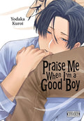 Cover Image for Praise Me When I'm a Good Boy -- Yodaka Kuroi, Paperback