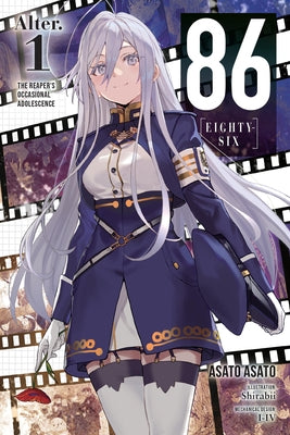 Cover Image for 86--Eighty-Six Alter.1 (Light Novel): The Reaper's Occasional Adolescence -- Asato Asato, Paperback