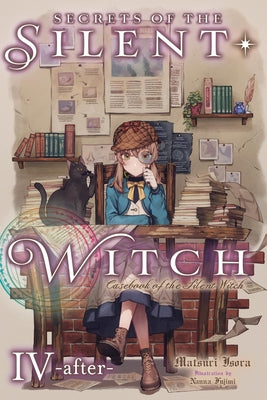 Cover Image for Secrets of the Silent Witch, Vol. 4.5 -After-: Casebook of the Silent Witch -- Matsuri Isora, Paperback