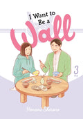 Cover Image for I Want to Be a Wall, Vol. 3: Volume 3 -- Honami Shirono, Paperback