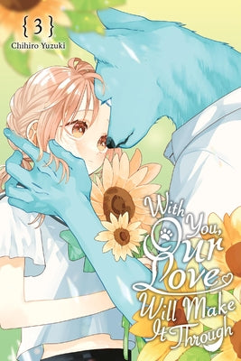 Cover Image for With You, Our Love Will Make It Through, Vol. 3 -- Chihiro Yuzuki, Paperback