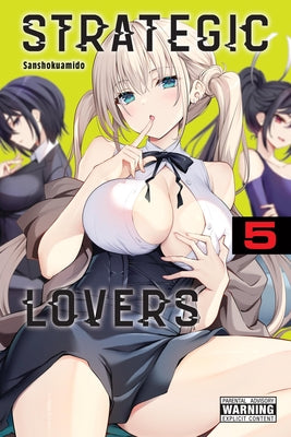 Cover Image for Strategic Lovers, Vol. 5 -- Sanshokuamido, Paperback