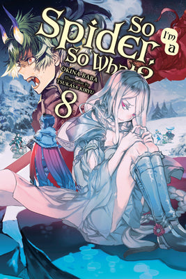 Cover Image for So I'm a Spider, So What?, Vol. 8 (Light Novel) -- Okina Baba, Paperback