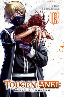 Cover Image for Tougen Anki: Legend of the Cursed Blood, Vol. 3 -- Yura Urushibara, Paperback