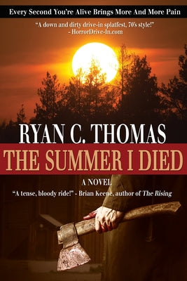 Cover Image for The Summer I Died: The Roger Huntington Saga, Book 1 -- Ryan C. Thomas, Paperback