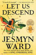 Cover Image for Let Us Descend (Oprah's Book Club) -- Jesmyn Ward, Paperback