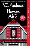 Cover Image for Flowers in the Attic: 40th Anniversary Edition -- V. C. Andrews, Paperback