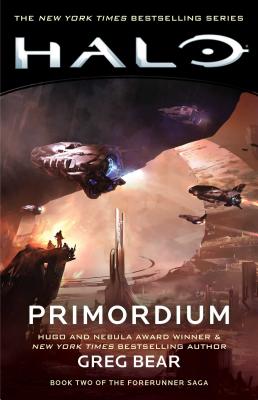 Cover Image for Halo: Primordium: Book Two of the Forerunner Saga -- Greg Bear, Paperback