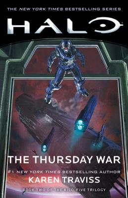 Cover Image for Halo: The Thursday War: Book Two of the Kilo-Five Trilogy -- Karen Traviss, Paperback