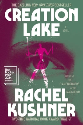 Cover Image for Creation Lake -- Rachel Kushner, Hardcover