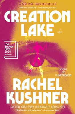 Cover Image for Creation Lake -- Rachel Kushner, Paperback