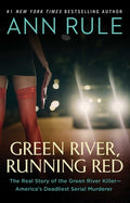Cover Image for Green River, Running Red: The Real Story of the Green River Killer--America's Deadliest Serial Murderer -- Ann Rule, Paperback