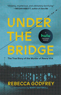 Cover Image for Under the Bridge -- Rebecca Godfrey, Paperback