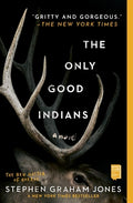 Cover Image for The Only Good Indians -- Stephen Graham Jones, Paperback