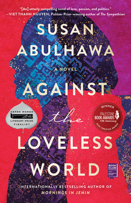 Cover Image for Against the Loveless World -- Susan Abulhawa, Paperback