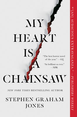 Cover Image for My Heart Is a Chainsaw -- Stephen Graham Jones, Paperback