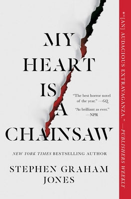 Cover Image for My Heart Is a Chainsaw -- Stephen Graham Jones, Paperback