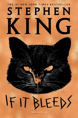 Cover Image for If It Bleeds: Mr. Harrigan's Phone, the Life of Chuck, If It Bleeds, Rat -- Stephen King, Hardcover