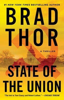 Cover Image for State of the Union: A Thriller -- Brad Thor, Paperback