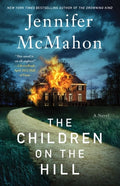 Cover Image for The Children on the Hill -- Jennifer McMahon, Paperback