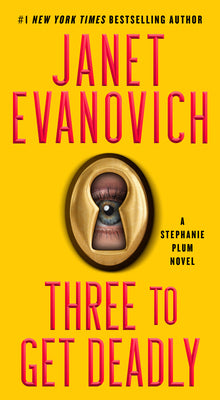 Cover Image for Three to Get Deadly: A Stephanie Plum Novel -- Janet Evanovich, Mass Market Paperback