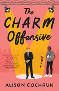 Cover Image for The Charm Offensive -- Alison Cochrun, Paperback