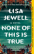 Cover Image for None of This Is True -- Lisa Jewell, Paperback