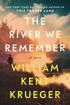 Cover Image for The River We Remember -- William Kent Krueger, Hardcover