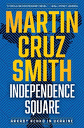 Cover Image for Independence Square: Arkady Renko in Ukraine -- Martin Cruz Smith, Paperback
