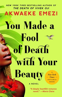 Cover Image for You Made a Fool of Death with Your Beauty -- Akwaeke Emezi, Paperback