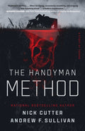 Cover Image for The Handyman Method: A Story of Terror -- Nick Cutter, Paperback