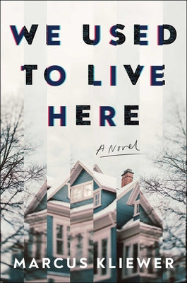 Cover Image for We Used to Live Here -- Marcus Kliewer, Hardcover