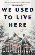 Cover Image for We Used to Live Here -- Marcus Kliewer, Paperback