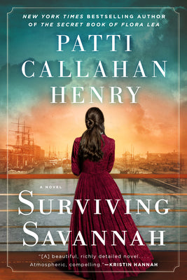 Cover Image for Surviving Savannah -- Patti Callahan Henry, Paperback
